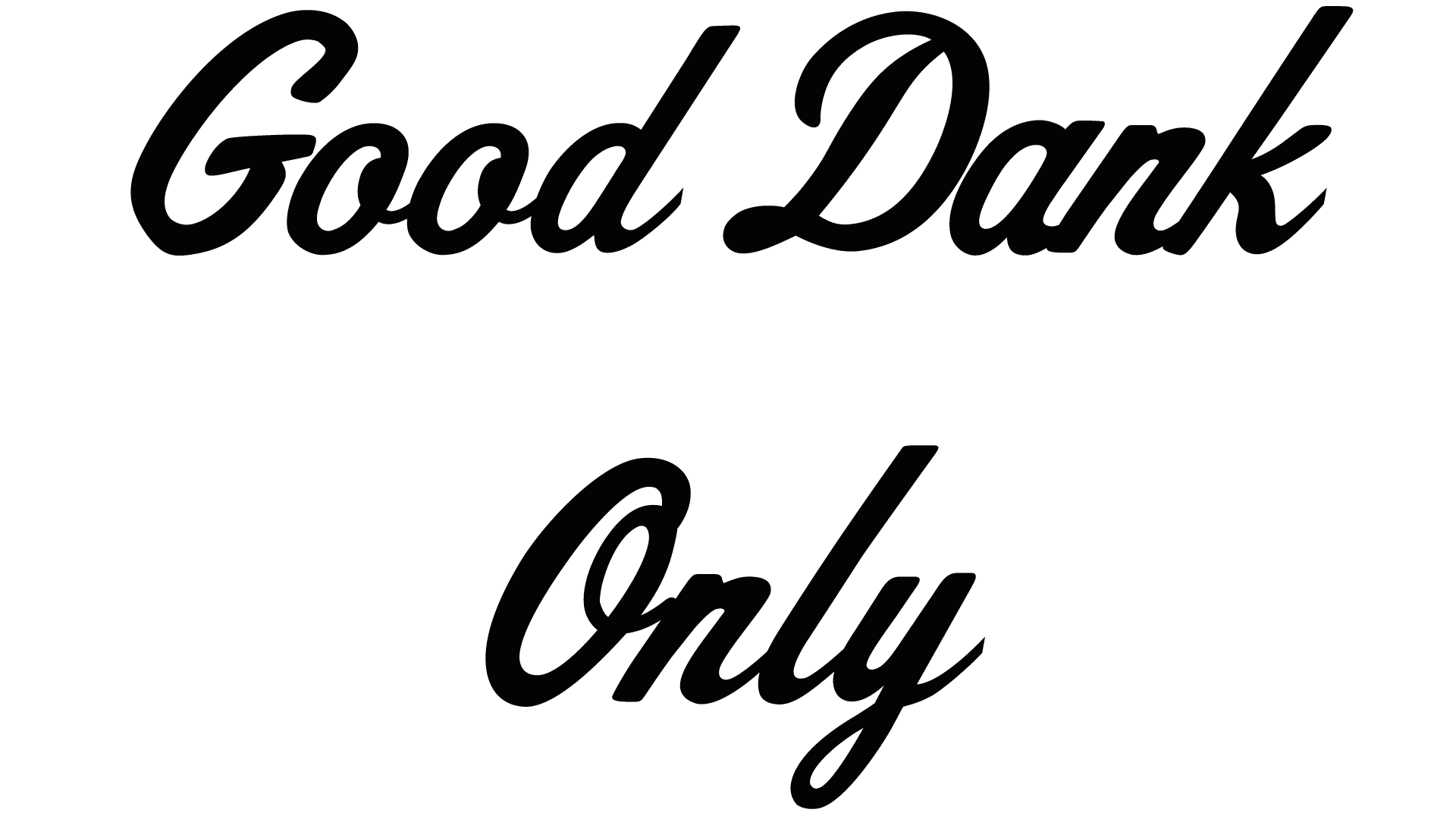 GOOD DANK - Da Pop Up