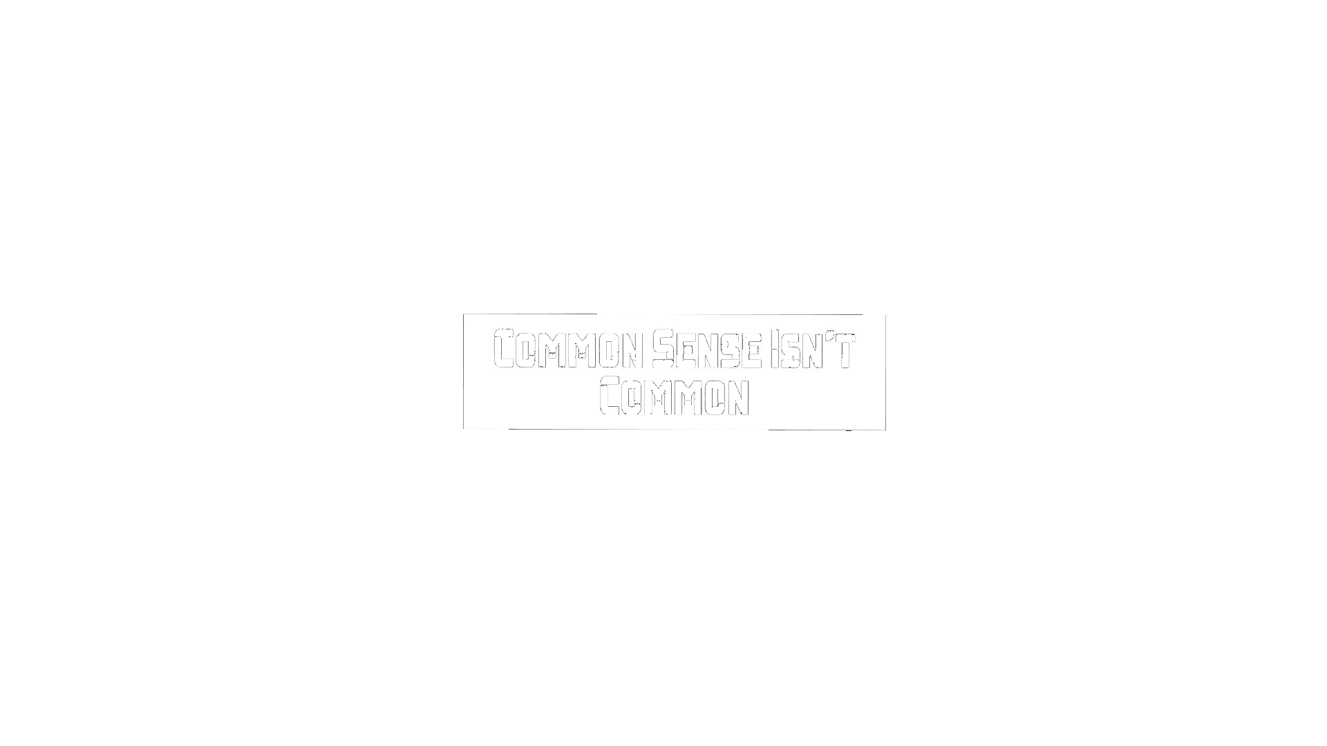 Common Sense, Use Your Head,  black and White Shirts, Women Shirts, Men Shirts