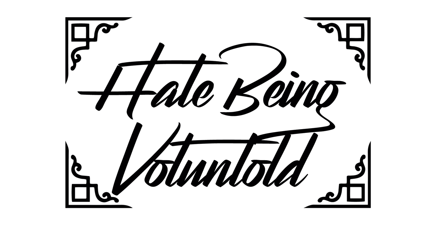 Hate Being Voluntold, Volunteer, Men Wear, Women W